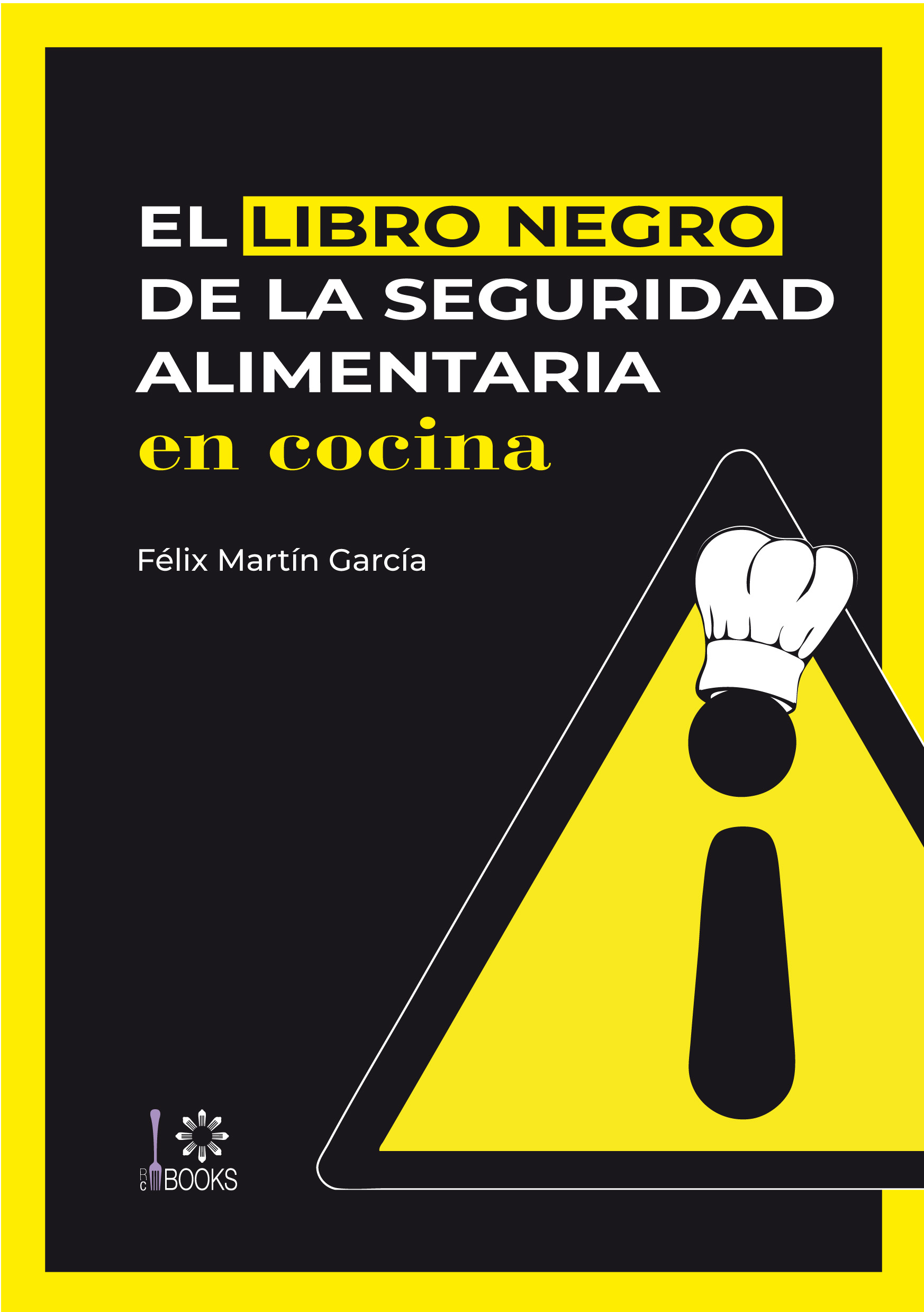 El libro negro de la seguridad alimentaria en cocina, versión papel