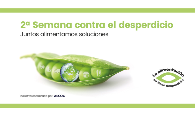 AECOC involucra a toda la cadena de valor en la 2ª Semana contra el desperdicio alimentario