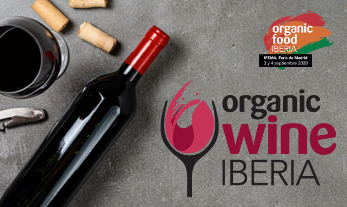 Los vinos ecológicos, protagonistas con Organic Wine, en Organic Food Iberia 2020 